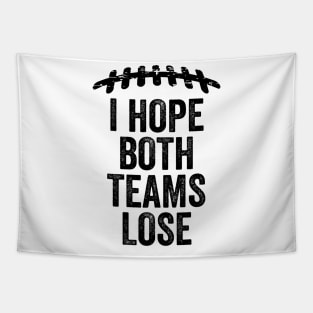 I Hope Both Teams Lose Tapestry