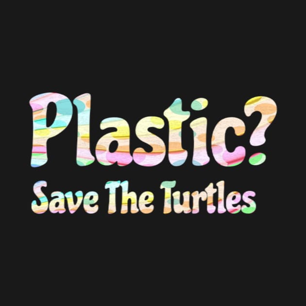 Cute Plastic Save the Turtles Saying Quote Pastel Colors by gillys