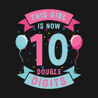 This Girl is Now Double Digits T-Shirt