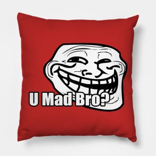 U Mad Bro? Pillow