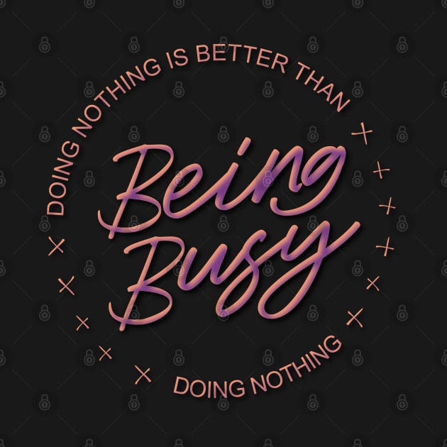 Doing nothing is better than being busy doing nothing | Comfort Zone by FlyingWhale369