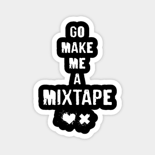 Go Make Me A Mixtape - grunge typography with splatter on heart and ex (light) Magnet