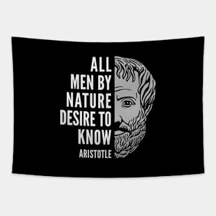 Aristotle Popular Inspirational Quote: All Men By Nature Desire to Know Tapestry