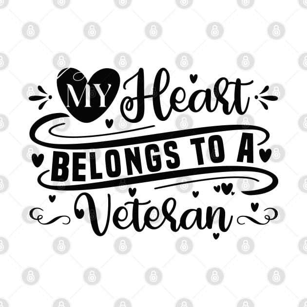 My Heart Belongs To A Veteran - Cute Valentine's Day Sayings For Veterans by Vishal Sannyashi