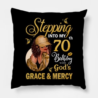 Stepping Into My 70th Birthday With God's Grace & Mercy Bday Pillow