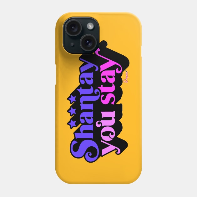 Shantay you Stay from Drag Race Phone Case by dragover