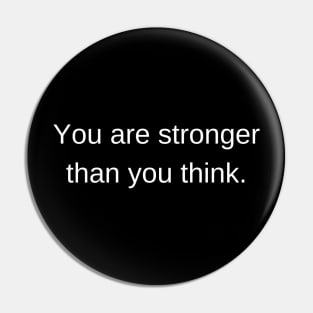 You are stronger than you think. Pin