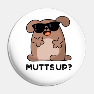 Mutts Up Cute Doggie Pun Pin