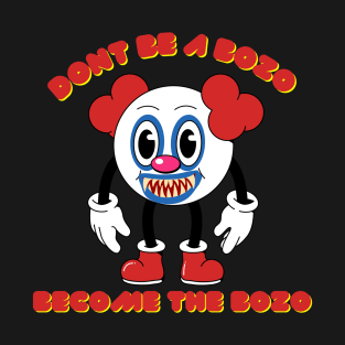 Bozo The Clown - Don’t! T-Shirt