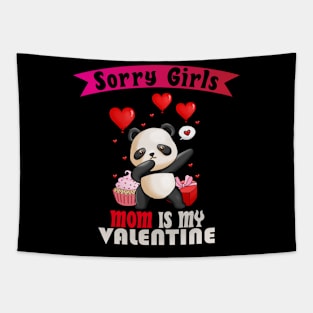 sorry Girls Mom Is My Valentine Tapestry