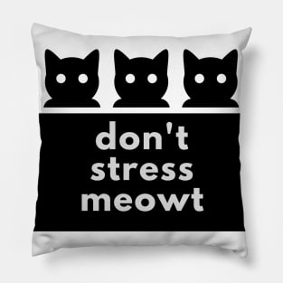 don't stress meowt Pillow