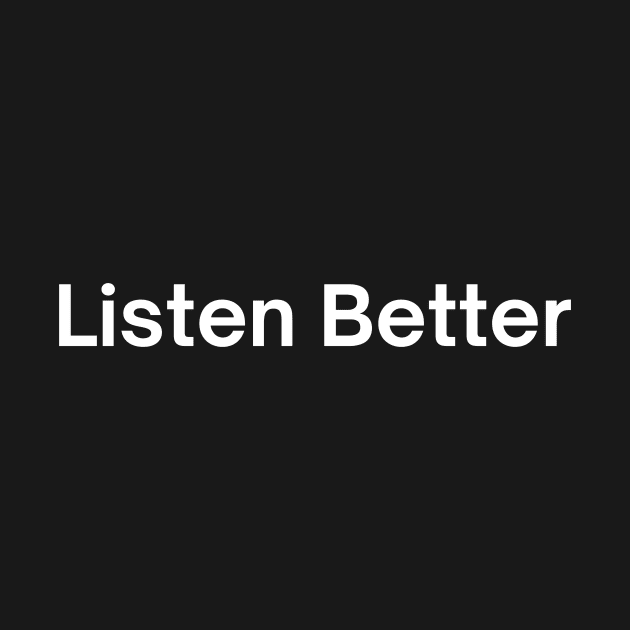 Listen Better by TalesfromtheFandom