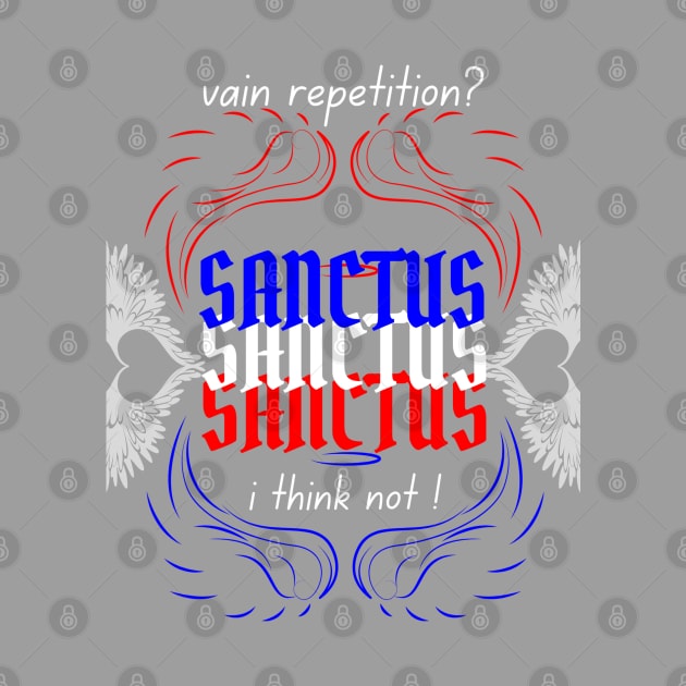 Sanctus Sanctus Sanctus by stadia-60-west