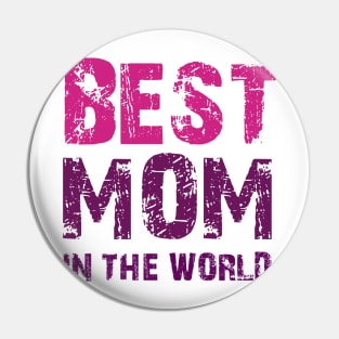 Best mom in the world cool tee gift for mothers day Pin