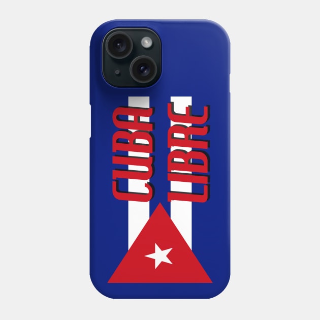 Cuba Libre Cuban Flag Phone Case by Scar