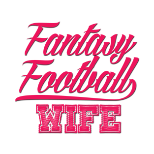 Fantasy Football Wife T-Shirt