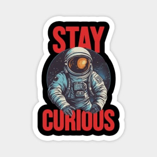 Stay Curious Magnet