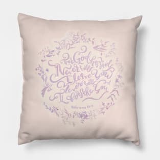 Never Will I Leave You - Hebrews 13:5 Pillow