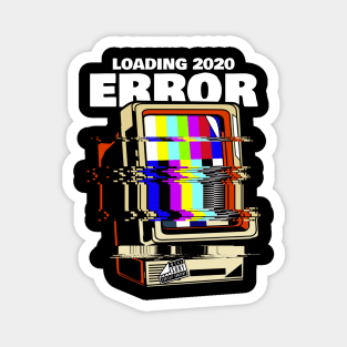 2020 Loading Error Magnet