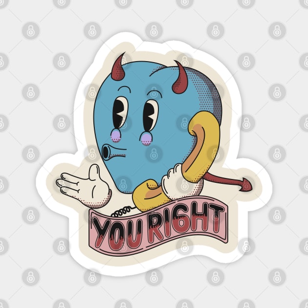 You right - Vintage classic cartoon style Magnet by Zee Imagi