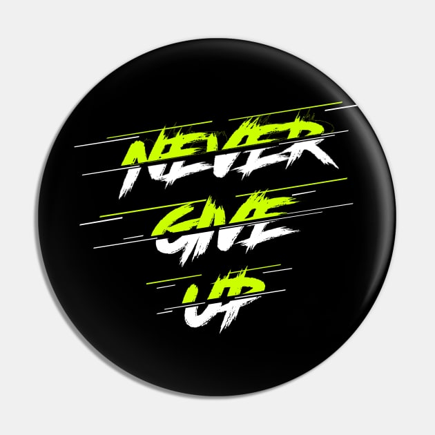 Never Give Up Pin by JDaneStore