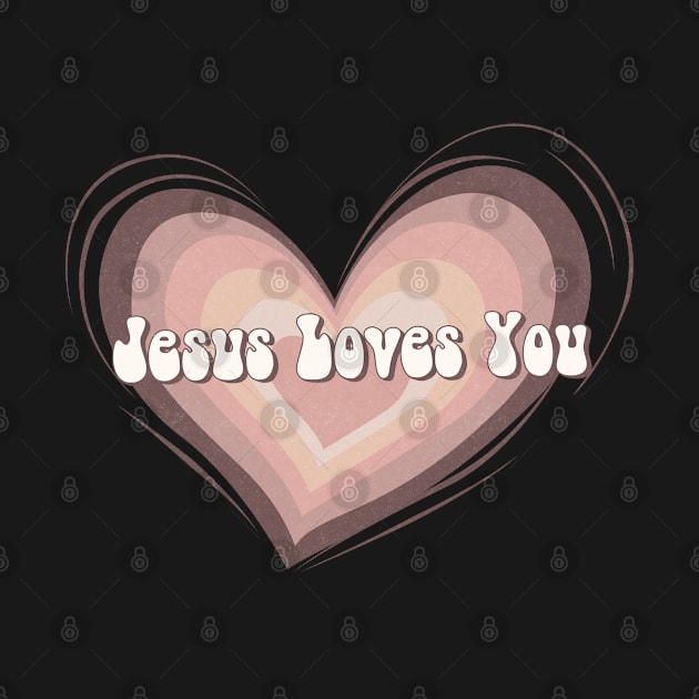 Jesus Loves You by ChristianLifeApparel