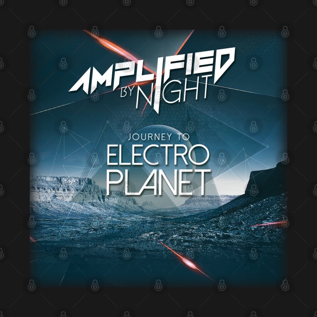 AMPLIFIED BY NIGHT (JOURNEY TO ELECTRO PLANET) by RickTurner