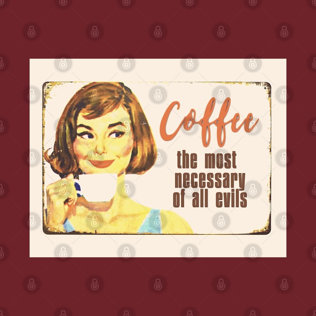 Coffee the most necessary of all evils by Jane Winter