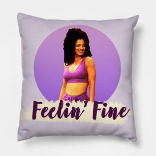 feelin' fine Pillow