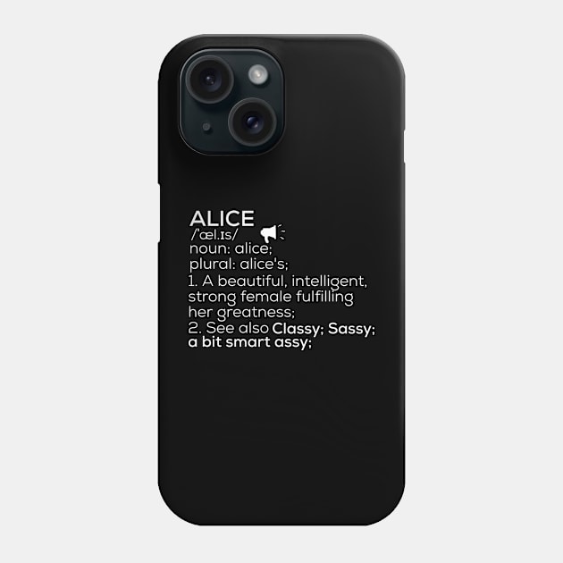 Alice Name Definition Alice Female Name Phone Case by TeeLogic