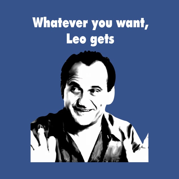 Whatever you want Leo Gets by GWCVFG