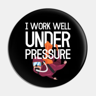 "I work well under pressure" ideal for scuba diver Pin