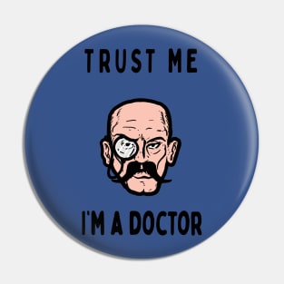 Trust me I'm a doctor; Mindbender Pin