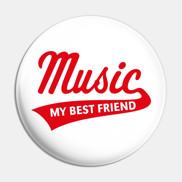 Music - My Best Friend (I Love Music / Red) Pin by MrFaulbaum