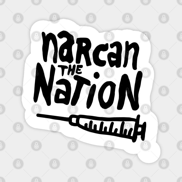 Narcan the Nation (Black Letter) Magnet by Supercriminale609