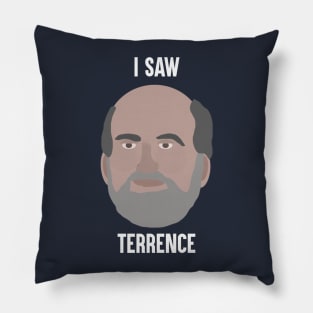 I Saw Terrence Malick Pillow