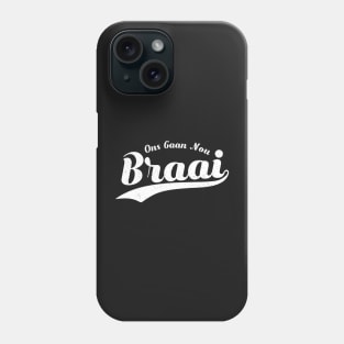 Ons Gaan Nou Braai Classic Phone Case