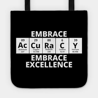 Embrace Accuracy Embrace Excellence Tote