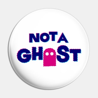 not a ghost Pin