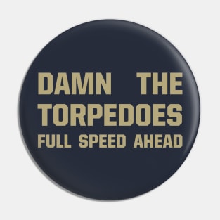 Damn The Torpedoes Pin