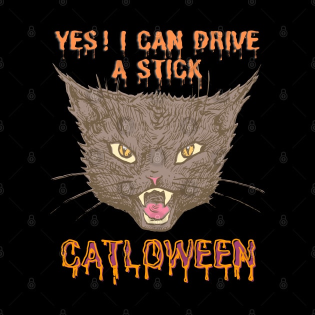 Yes! I Can Drive  A Stick Design A Funny Gifts For Halloween Party! by Kachanan@BoonyaShop