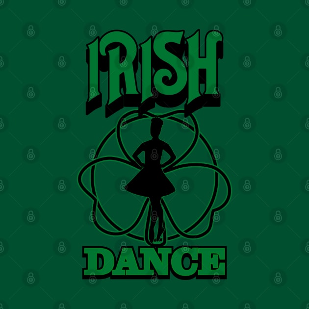 Irish Dance by IrishDanceShirts