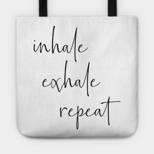 Inhale Exhale Repeat | Typography Design Tote