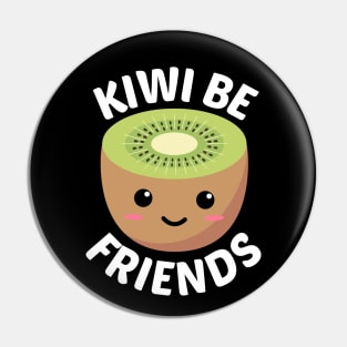 Kiwi Be Friends - Kiwi Pun Pin