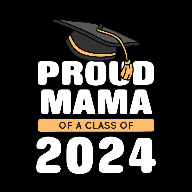 Proud mama of a Class of 2024 Graduate Senior 24 graduation Proud