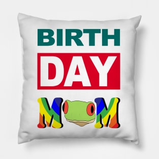 Birth Day Mom Pillow