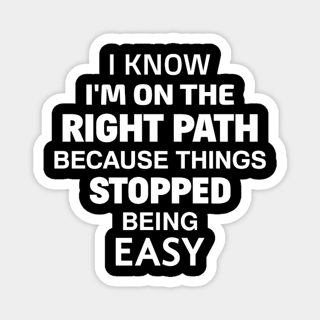 Path - Motivational and Inspirational Magnet by LetShirtSay