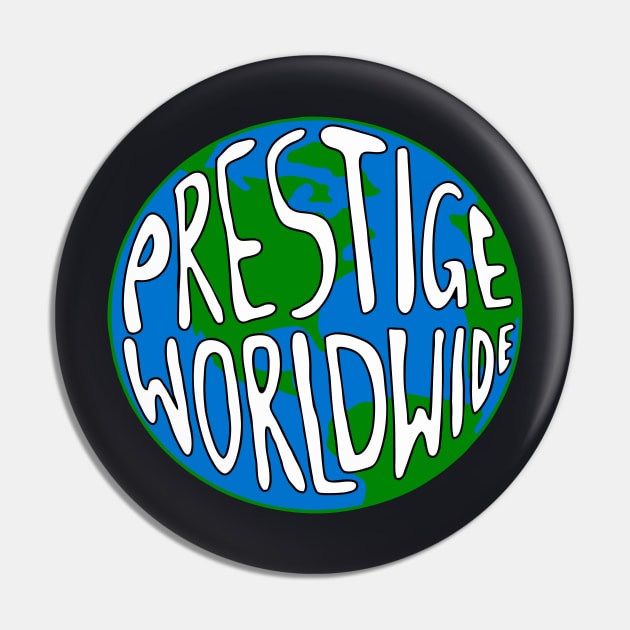 Prestige Worldwide Pin by The Lamante Quote