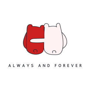 Always And Forever Valentine's Day T-Shirt