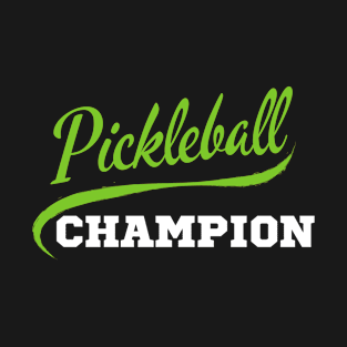 Pickleball champion T-Shirt